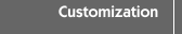 Customization